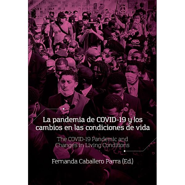 La pandemia de COVID-19 y los cambios en las condiciones de vida, Juan Carlos Eslava Castañeda, Laura Cecilia López, Kathleen Kate Domínguez Aguirre, Jairo Enrique Ordóñez Garzón, Larry Andrade, Valeria Bedacarratx, Jairo Vladimir Llano Franco, Simone Pereira Costa Da Dourado, Jacqueline Benavides Delgado, María Andrea Cerón Medina, Carlos Alfredo Gadea Castro, Rafael Bayce