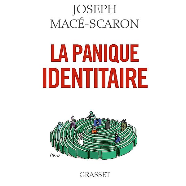 La panique identitaire / Essai blanche, Joseph Macé-Scaron