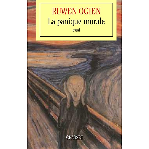 La panique morale / essai français, Ruwen Ogien