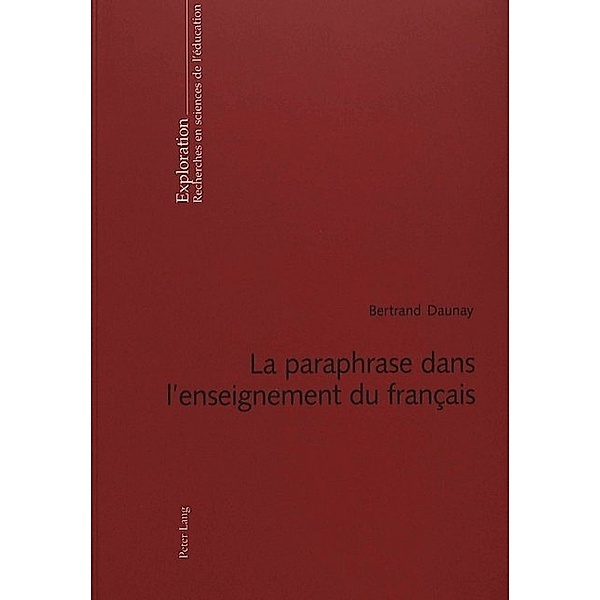 La paraphrase dans l'enseignement du français, Bertrand Daunay