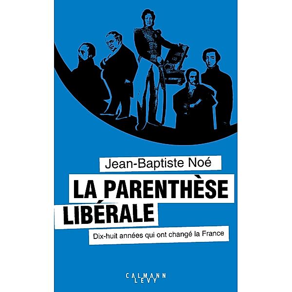 La Parenthèse libérale / Sciences Humaines et Essais, Jean-Baptiste Noé