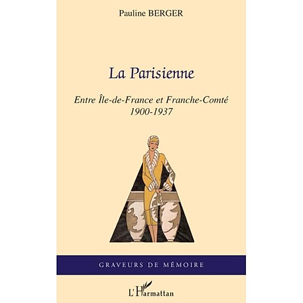 La parisienne - entre Ile-de-france et f, Pauline Berger Pauline Berger