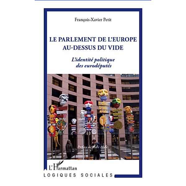 La parlement de l'europe au-dessus du vide - l'identite poli, Francois-Xavier Petit Francois-Xavier Petit