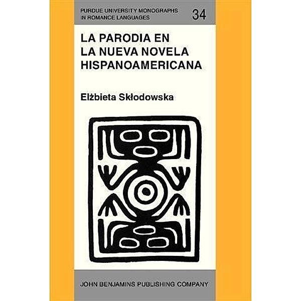 La Parodia en la nueva novela hispanoamericana (1960-1985), Elzbieta Sklodowska