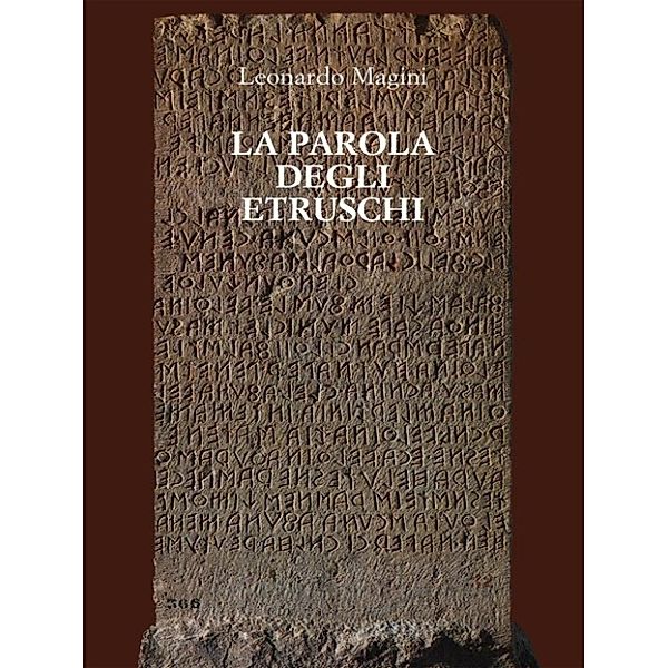 La parola degli Etruschi, Leonardo Magini