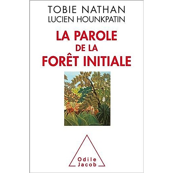La Parole de la forêt initiale, Nathan Tobie Nathan