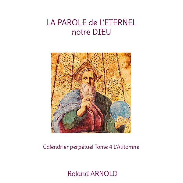 La parole de l'éternel notre dieu, Roland Arnold