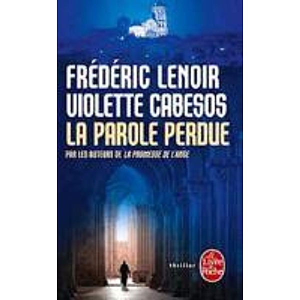 La parole perdue, Frédéric Lenoir, Violette Cabesos
