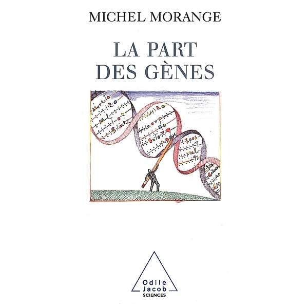 La Part des genes, Morange Michel Morange