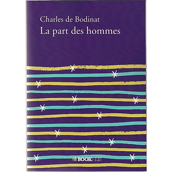 La part des hommes, Charles de Bodinat