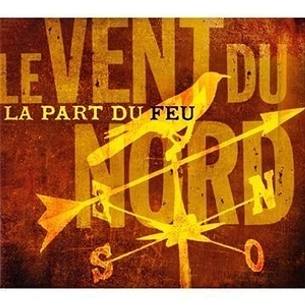 La Part Du Feu, Le Vent Du Nord