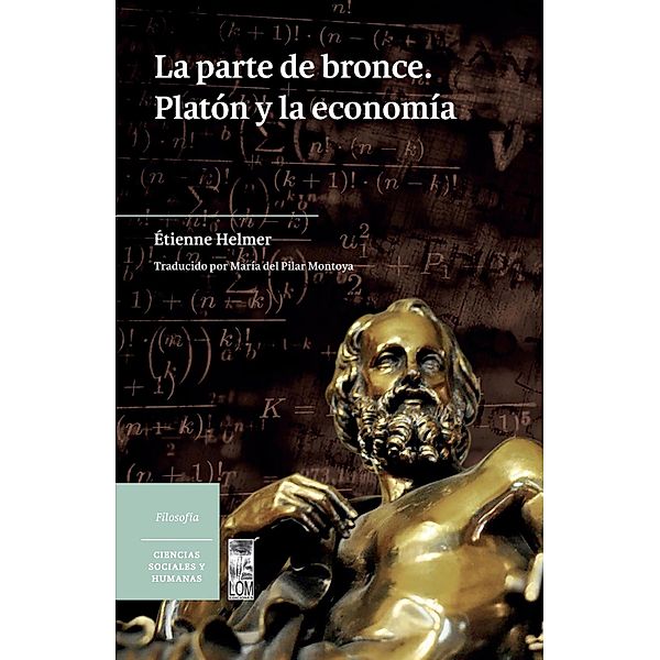 La parte de bronce. Platón y la economía, Etienne Helmer