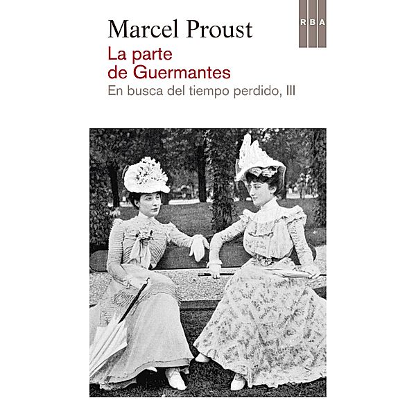 La parte de Guermantes / En busca del tiempo perdido Bd.3, Marcel Proust