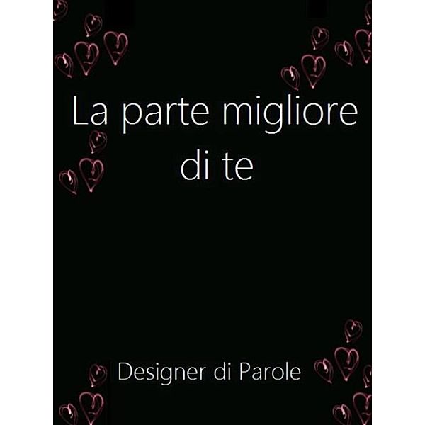 La parte migliore di te, Designer di Parole