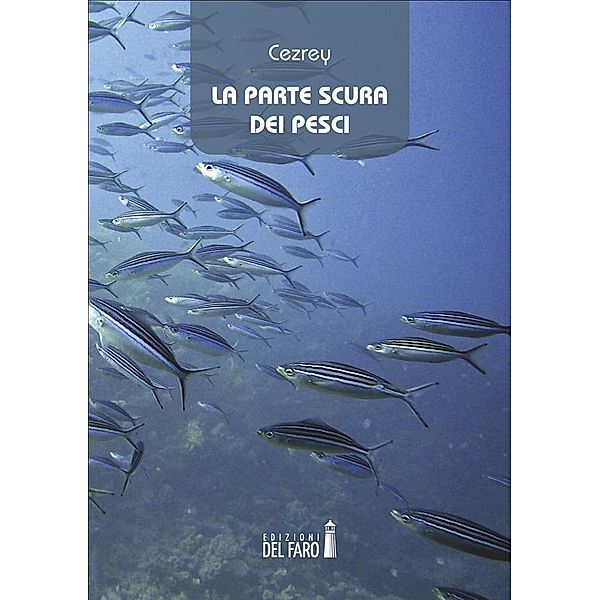 La parte scura dei pesci, Federico Cezrey