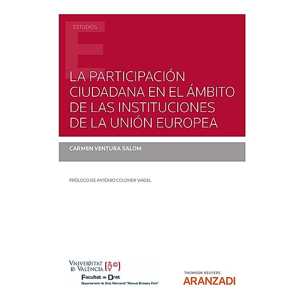 La participación ciudadana en el ámbito de las instituciones de la Unión Europea / Estudios, Carmen Ventura Salom