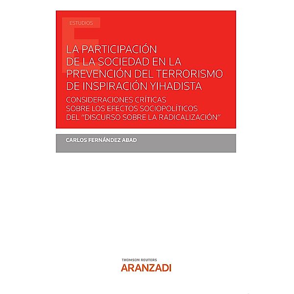 La participación de la sociedad en la prevención del terrorismo de inspiración yihadista / Estudios, Carlos Fernández Abad