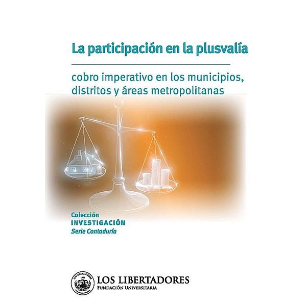 La participación en la plusvalía:, Blanca Lyda Bogotá Galarza, John Jairo Restrepo Lizcano