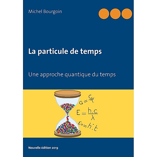 La particule de temps, Michel Bourgoin