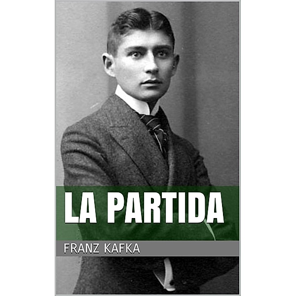 La partida, Franz Kafka