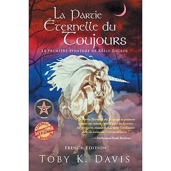 La Partie Éternelle du Toujours - La Première Aventure de Keely Tucker, Toby K. Davis