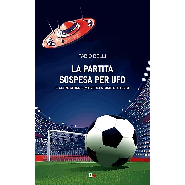 La partita sospesa per UFO / Manè, Fabio Belli
