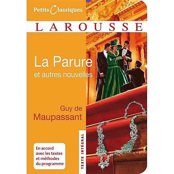 La parure et autres nouvelles / Petits Classiques Larousse, Guy de Maupassant