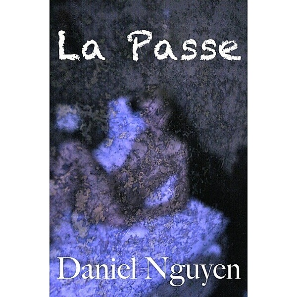 La Passe, Daniel Nguyen