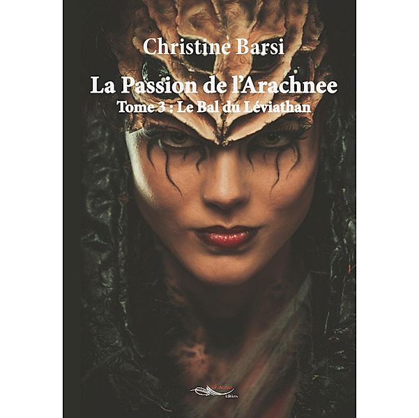 La Passion de l'Arachnee - Tome 3, Christine Barsi