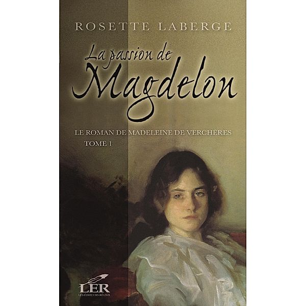 La passion de Magdelon 1 / Historique, Rosette Laberge