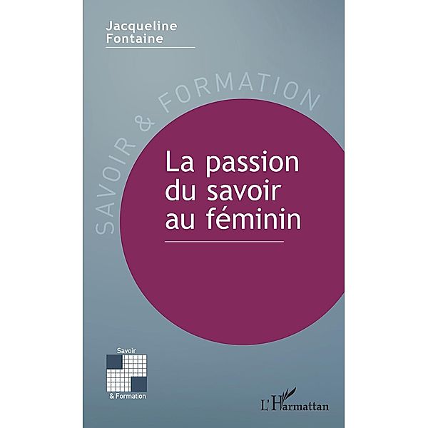 La passion du savoir au féminin, Fontaine Jacqueline Fontaine
