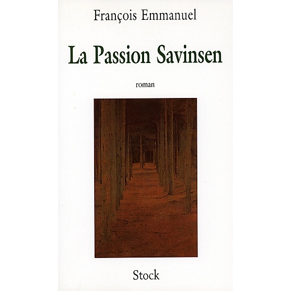 La Passion Savinsen - Prix Victor Rossel / La Bleue, François Emmanuel
