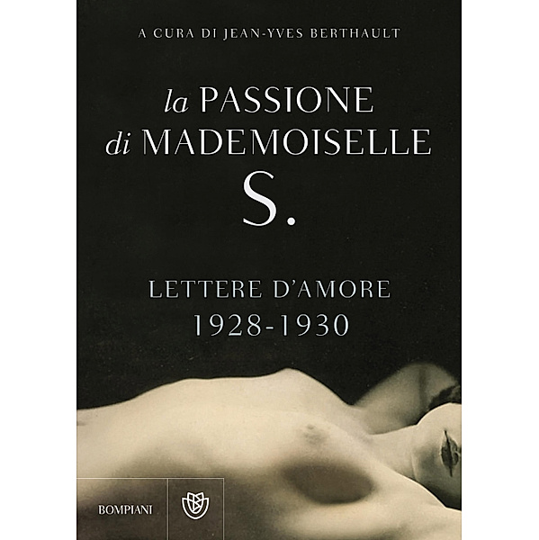 La passione di Mademoiselle S. - Lettere d'amore, Anonimo