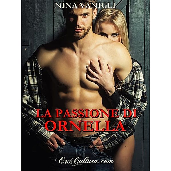 La passione di Ornella, Nina Vanigli