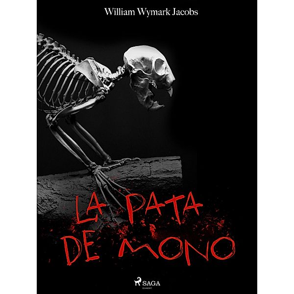 La pata de mono / World Classics, William Wymark Jacobs