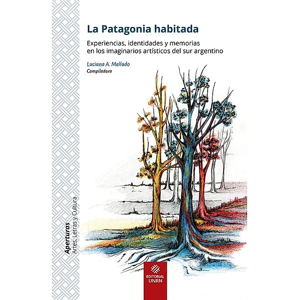 La Patagonia habitada, Luciana Andrea Mellado