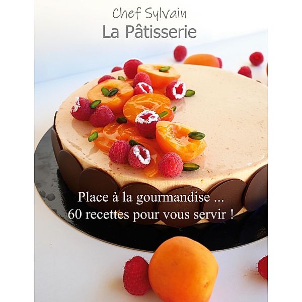 La Pâtisserie, Chef Sylvain