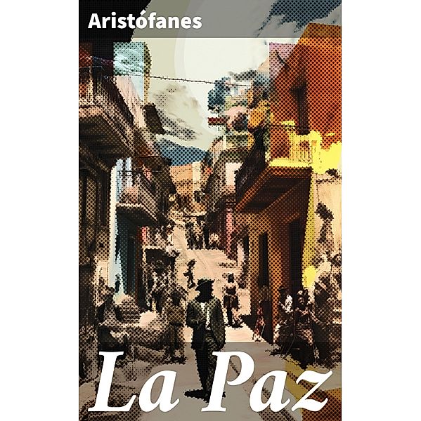 La Paz, Aristófanes