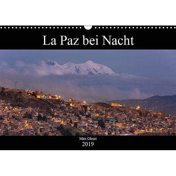 La Paz bei Nacht (Wandkalender 2019 DIN A3 quer), Max Glaser