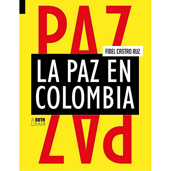 La paz en Colombia, Fidel Castro Ruz