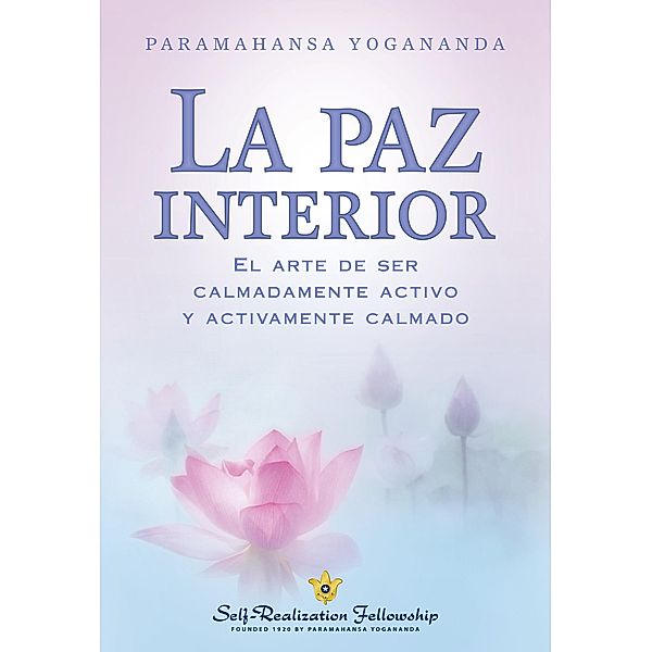 La paz interior, Paramahansa Yogananda