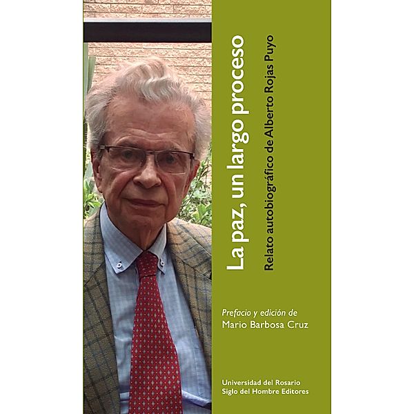 La paz, un largo proceso / Forjadores de nación Bd.2, Alberto Rojas Puyo