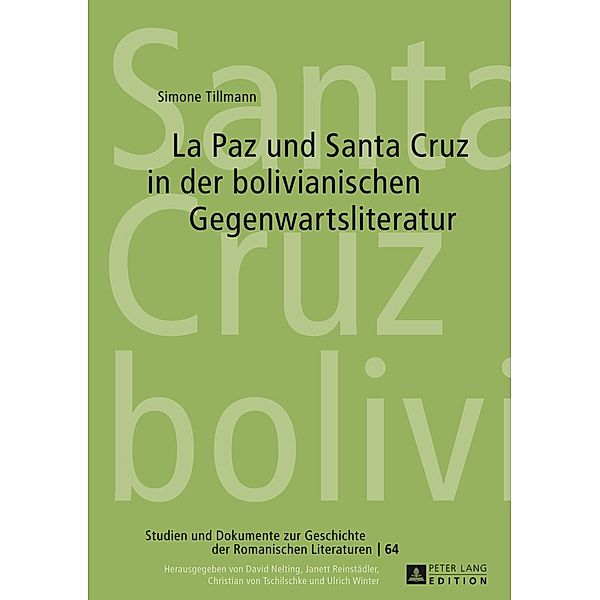 La Paz und Santa Cruz in der bolivianischen Gegenwartsliteratur, Simone Tillmann