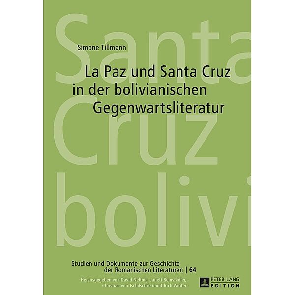 La Paz und Santa Cruz in der bolivianischen Gegenwartsliteratur, Tillmann Simone Tillmann