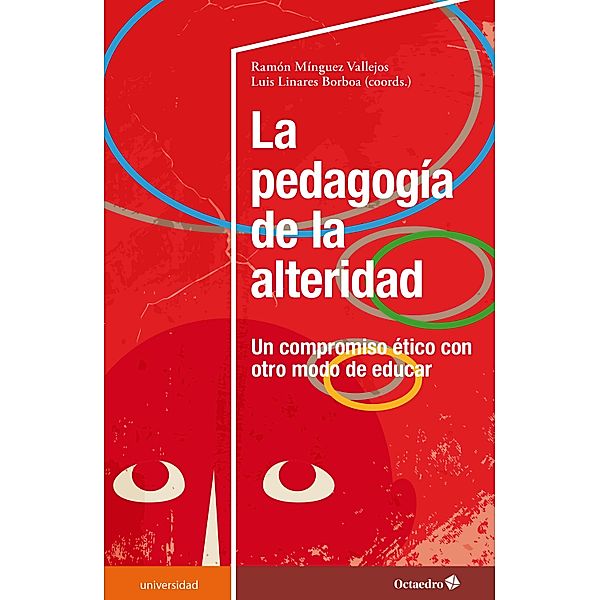 La pedagogía de la alteridad / Universidad, Ramón Mínguez Vallejo, Luis LInares Borboa