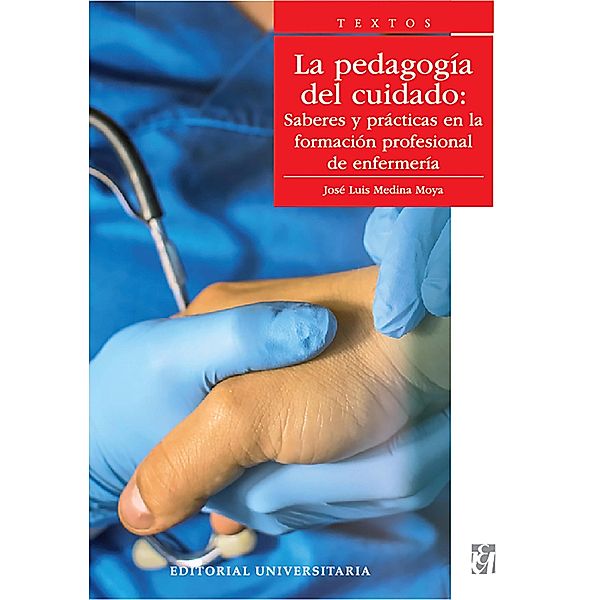 La pedagogía del cuidado, José Luis Medina Moya