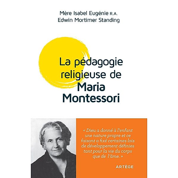 La pédagogie religieuse de Maria Montessori / Pédagogie religieuse Maria Montessori, Isabel Eugenie, E. Mortimer Standing