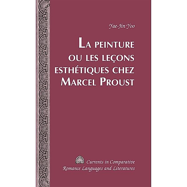 La Peinture ou les lecons esthetiques chez Marcel Proust, Yae-Jin Yoo