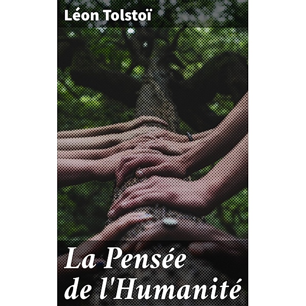 La Pensée de l'Humanité, Léon Tolstoï