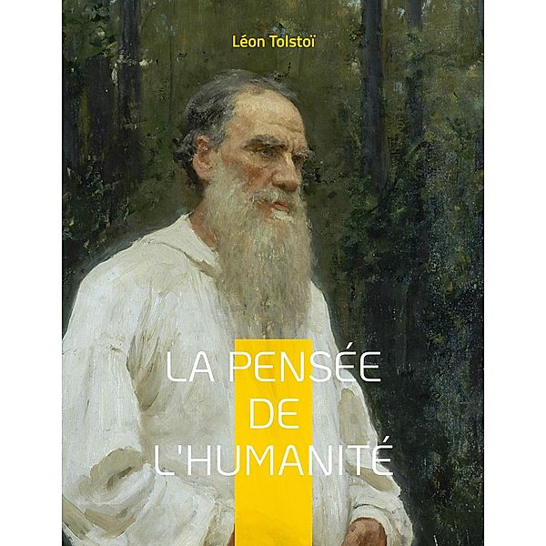 La Pensée de l'Humanité, Léon Tolstoï